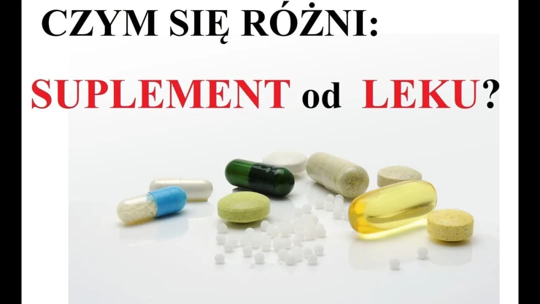 Czym różni się suplement od leku? Kluczowe różnice, które musisz znać