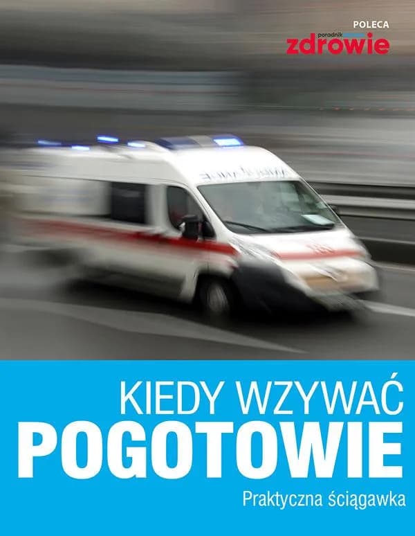 Kiedy można wezwać pogotowie? Ważne sytuacje, które ratują życie