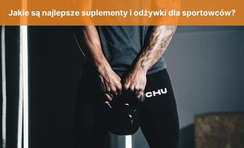Jakie suplementy dla sportowców pomogą poprawić wyniki i regenerację?